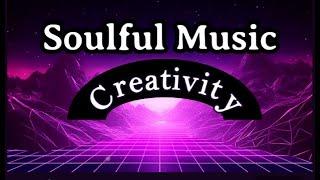 Creativity - Music to Spark and Unleash Your Originality and True Creative Genius.