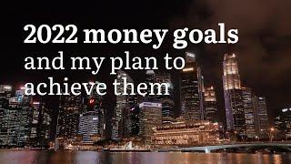 My Money Goals for 2022 & My Plan To Achieve Them