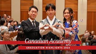 Graduation Highlights 2024 | Canadian Academy