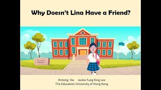 Why doesn't Lina have a friend?