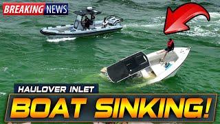 BOAT SINKING CAPTAIN AND GOES DOWN WITH THE SHIP | CHAOS AT HAULOVER INLET | BOAT ZONE