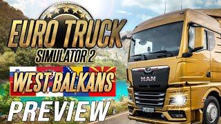 Euro Truck Simulator 2 - West Balkans DLC  First Look - PREVIEW Gameplay WEST BALKANS DLC