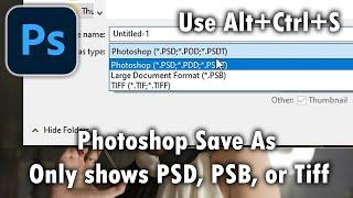 Photoshop Save As only showing PSD, PSB, or Tiff - Solution is to Save a Copy