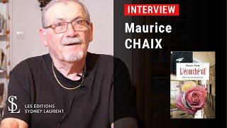 Interview - Auteur : Maurice Chaix