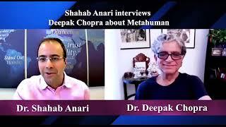 Metahuman : Shahab Anari interviews Deepak Chopra
