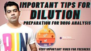 IMP TIPS FOR DILUTIONS PREPARATION FOR DRUG ANALYSIS I HINDI