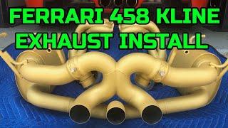 FERRARI 458 KLINE INCONEL EXHAUST INSTALLATION - Headers, test pipes, & X-Pipe exhaust with valves!