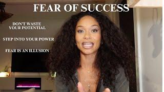 why you fear success and reaching your full potential.