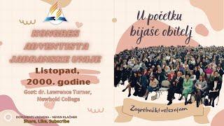  Dokument vremena: Kongres Adventista Jadranske unije – Zagreb 2000.