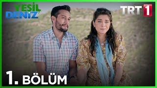 1. Bölüm “Ağzını gırdımının garibanlığı” / Yeşil Deniz (1080p)