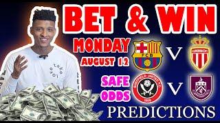 Football Prediction Today 12-08-2024 |  Betting tips Today | Safe investments