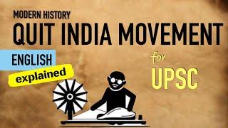 Quit India Movement 1942 | Modern History for UPSC