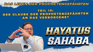 HAYATUS SAHABA - Das Leben der Prophetengefährten - Teil 15: Der Glaube an das Verborgene