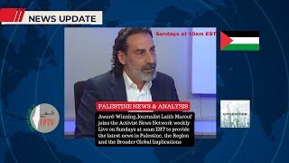 Laith Marouf - Netanyahu ICC Arrest Warrant; UNSC Ceasefire; Palestinians Resist Israeli Genocide