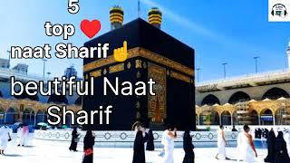 5 BEUTIFUL NAAT SHARIF ️#bestnat #naatsharif #love #beutifulnaats #naatwhatsappstatus #voiceeffects