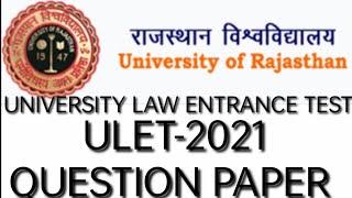 UNIVERSITY OF RAJASTHAN || ULET-2021 QUESTIONS PAPER || PREVIOUS QUESTIONS || LLB 3 YEAR COURSE