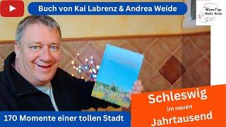 Buchvorstellung "Schleswig im neuen Jahrtausend" von Kai Labrenz und Andrea Weide