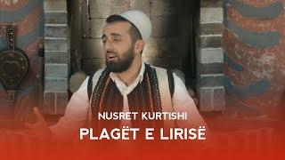 Nusret Kurtishi - Plaget e Lirise (official video 2020)