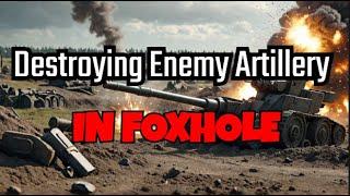 Foxhole Artillery operation at 400x speed - DESTROYING THEIR ARTILLERY!