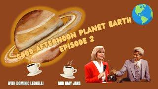 Good Afternoon Planet Earth: Hot Yoga, Life Skills, and Dodging the Dine & Dash (episode 2)