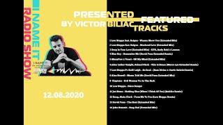 I Name It Radio Show /Dance Fm presented by Victor Biliac- 12.08.2020