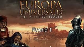 Europa Universalis: The Price of Power - Grand Campaign - Round 1 of 16