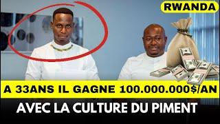 Rwanda: IL GAGNE 100.000.000 $/AN GRACE AU PIMENT