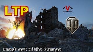 LTP Fresh out of the Garage \\// World of Tanks