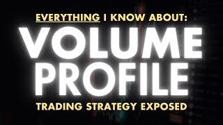 My ULTIMATE Volume Profile Trading Course (Part 1)