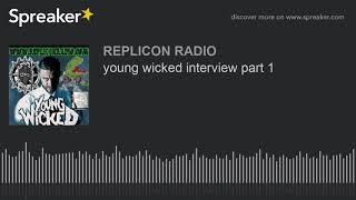 young wicked interview part 1