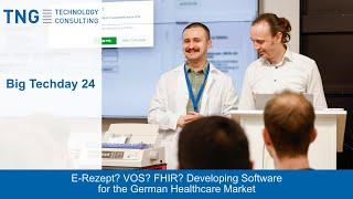 Big Techday 24: Developing Software for the German Healthcare Market - A. Gramada & Dr. S. Kunkel