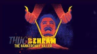 Thug Behram the Yellow Handkerchief Serial Killer .