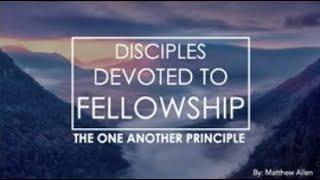 "Disciples Devoted to Fellowship"| Sunday Morning Bible Class | Cary Church of Christ | Leslie Smith