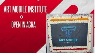 ART. MOBILE INSTITUTE  OPENNING  IN AGRA  || MOBILE INSTITUTE IN AGRA