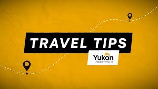 Travel Tips: What Not To Do in the Yukon