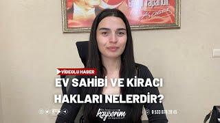 Ev sahibi ve kiracı hakları nelerdir?