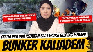 TRAGEDI BUNKER KALIADEM! KISAH PILU DUA RELAWAN SAAT ERUPSI MERAPI