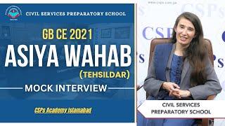 Star of CSPs Asiya Wahab   | GB CE 2021 Mock Interview | CSS preparation