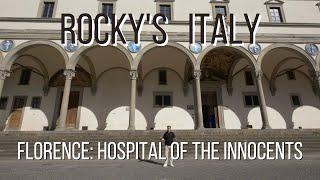 ROCKY'S ITALY: Florence - Hospital of the Innocents