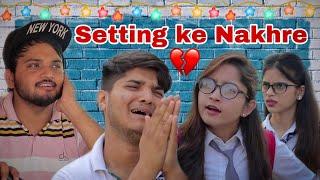 Setting ke Nakhre | the mridul | Nitin