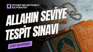 Allah’ın Seviye Tespit Sınavı | Zeynep Işık Büyükbay