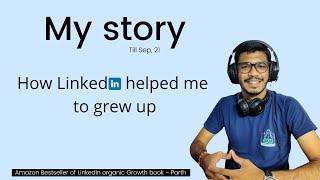 Parth Makwana's story | How LinkedIn help me |From 6.5 SPI to Running company | Linkedin Course - 00