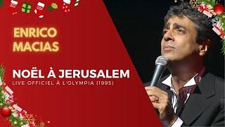 Enrico Macias - Noël à Jérusalem (Live Officiel à l’Olympia 1995)