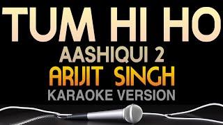 Tum Hi Ho Karaoke with Lyrics Full Song - Aashiqui 2 | Arijit Singh | SingTunes