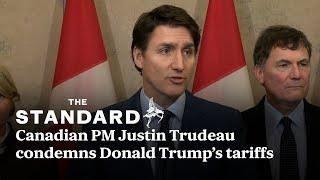 Canadian Prime Minister Justin Trudeau condemns Donald Trump’s tariffs