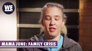 Mama June Opens Up About Her Mistakes  Mama June: Family Crisis