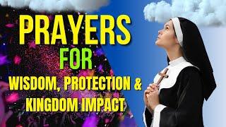 Unlock Your Divine Purpose | Prayers for Wisdom, Protection & Kingdom Impact