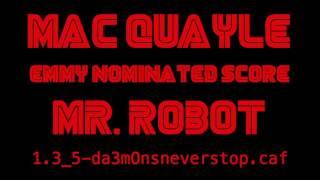 Mac Quayle - Emmy Nominated Score - Mr. Robot "1.3_5-da3monsneverstop caf"