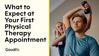 First Physical Therapy Appointment? Here’s What to Expect | GoodRx