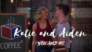 Katie and Aiden- You and Me// Alexa and Katie